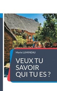 bokomslag Veux tu savoir qui tu es ?