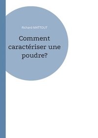 bokomslag Comment caractériser une poudre?