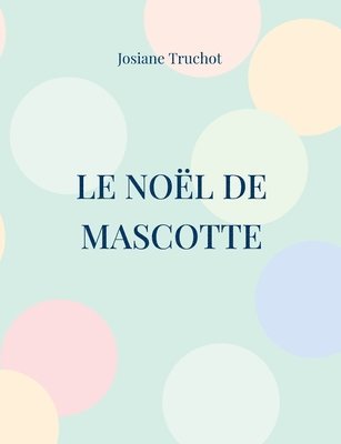 bokomslag Le Nol de Mascotte