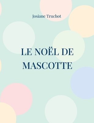 Noël de Mascotte 1