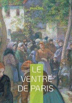 Emile Zola - Ventre de Paris, Häftad