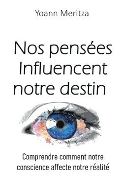 bokomslag Nos pensées Influencent notre destin