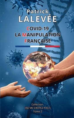 Covid-19 La Manipulation Franaise 1