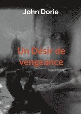 bokomslag Un Dsir de vengeance