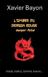 bokomslag L'ombre du dragon rouge