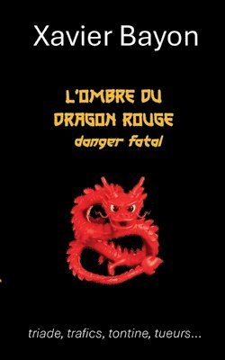 bokomslag L'ombre du dragon rouge