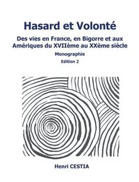 bokomslag Hasard et volonté edition 2: Des vies en France, en Bigorre et aux Amériques du XVIIème au XXème siècle