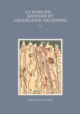 La Manche, histoire et gographie anciennes 1