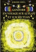 bokomslag Gandorr En Voyage sur Aztlan Et Sur Mictlan