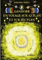 Jérome Smiel - Gandorr En Voyage sur Aztlan Et Sur Mictlan, Häftad
