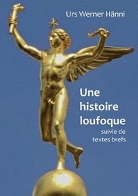 bokomslag Une histoire loufoque