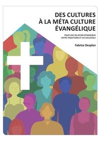 bokomslag Des cultures à la Méta Culture Evangélique