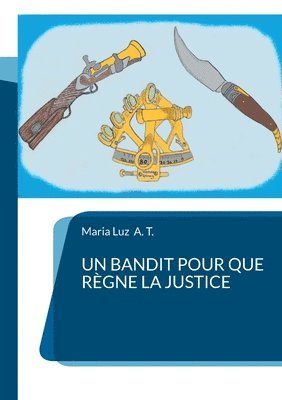 Maria Luz A T, Maria Luz A. T. - bandit pour que règne la justice, Häftad