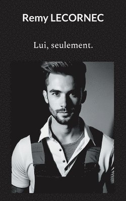 Lui, seulement. 1