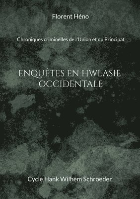 Enquêtes en Hwlasie-Occidentale 1