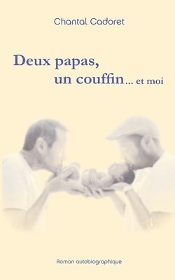 bokomslag Deux papas, un couffin ... et moi