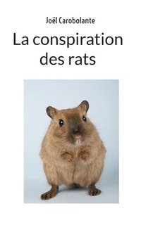 bokomslag La conspiration des rats