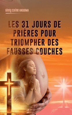 Ginny Carine Anguima - 31 jours de prière pour triompher des fausses couches, Häftad