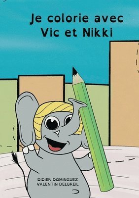 bokomslag Je colorie avec Vic et Nikki