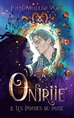 Oniriie 2. Les psychés du passé