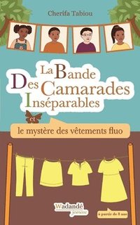 bokomslag La Bande Des Camarades Insparables - Le mystre des vtements fluo