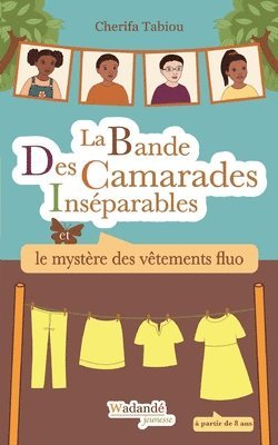 La Bande Des Camarades Insparables - Le mystre des vtements fluo 1