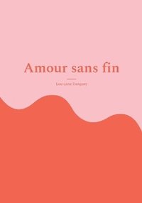 bokomslag Amour sans fin