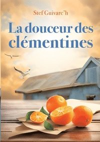 bokomslag La Douceur des Clmentines