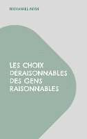 bokomslag Les choix draisonnables des gens raisonnables