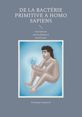 De la bactrie primitive  Homo sapiens 1