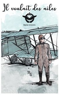 bokomslag Il voulait des ailes