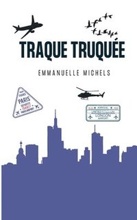 bokomslag Traque Truquée