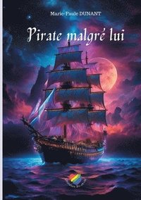 bokomslag Pirate malgr lui