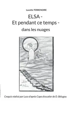 Lucette Terrenoire - Elsa - Et pendant ce temps -, Häftad