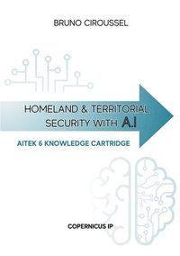 bokomslag Homeland and territorial security with AI