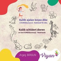 bokomslag Kulilk schildert dieren en leert KURDI(Kurmanji) - Nederlands