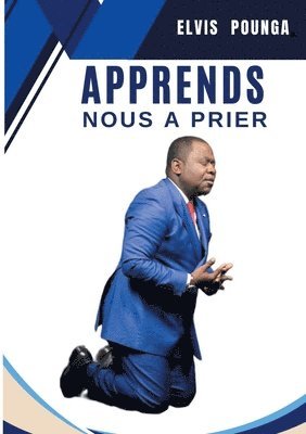 Elvis Pounga - Apprend nous à prier, Häftad