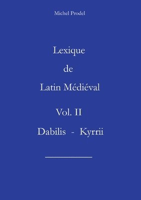 bokomslag Lexique de latin médiéval vol II