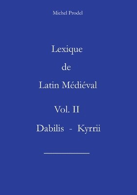 Lexique de latin mdival vol II 1