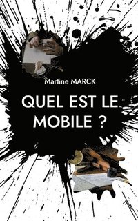 bokomslag Quel est le mobile ?