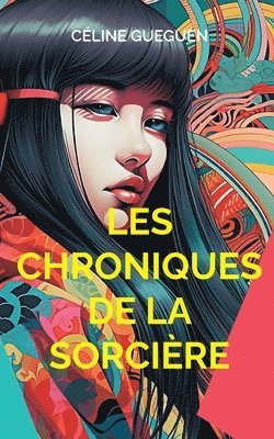 Céline Gueguen - Les Chroniques de la Sorcière, Häftad