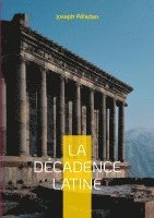 bokomslag La Décadence latine