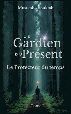 bokomslag Gardien du présent
