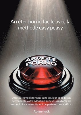 Arrter porno facile avec la mthode easy peasy 1