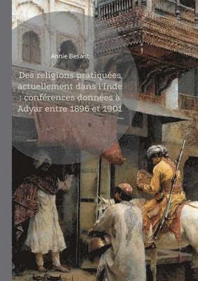 bokomslag Des religions pratiques actuellement dans l'Inde