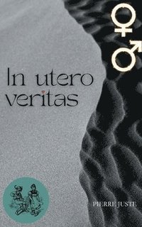 bokomslag In utero veritas