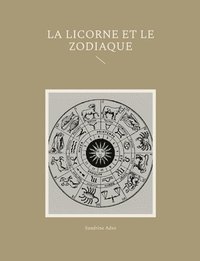 bokomslag Licorne et Le Zodiac
