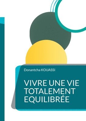 bokomslag Vivre une Vie Totalement Equilibre