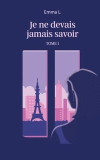 bokomslag Je ne devais jamais savoir