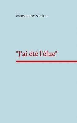 "J'ai été l'élue" 1